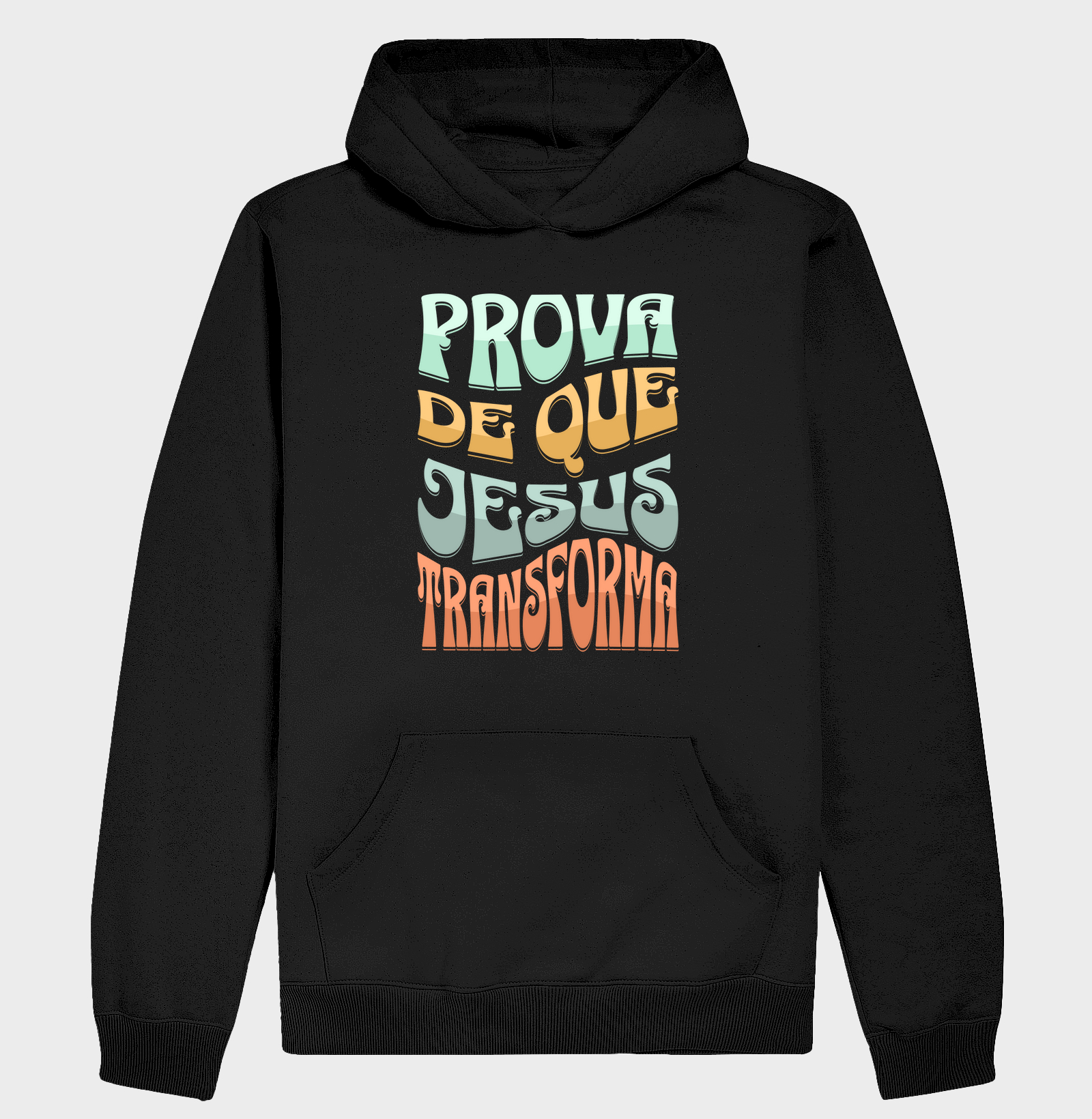 HOODIE MOLETOM PROVA DE QUE JESUS TRANSFORMA