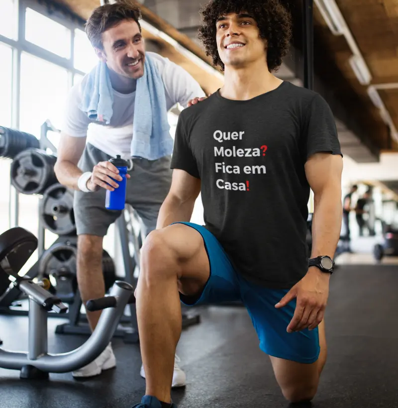 Camiseta Quer Moleza? Fica em Casa! (nova versão)