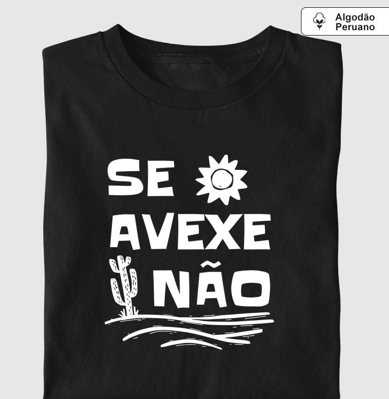 Se Avexe Não