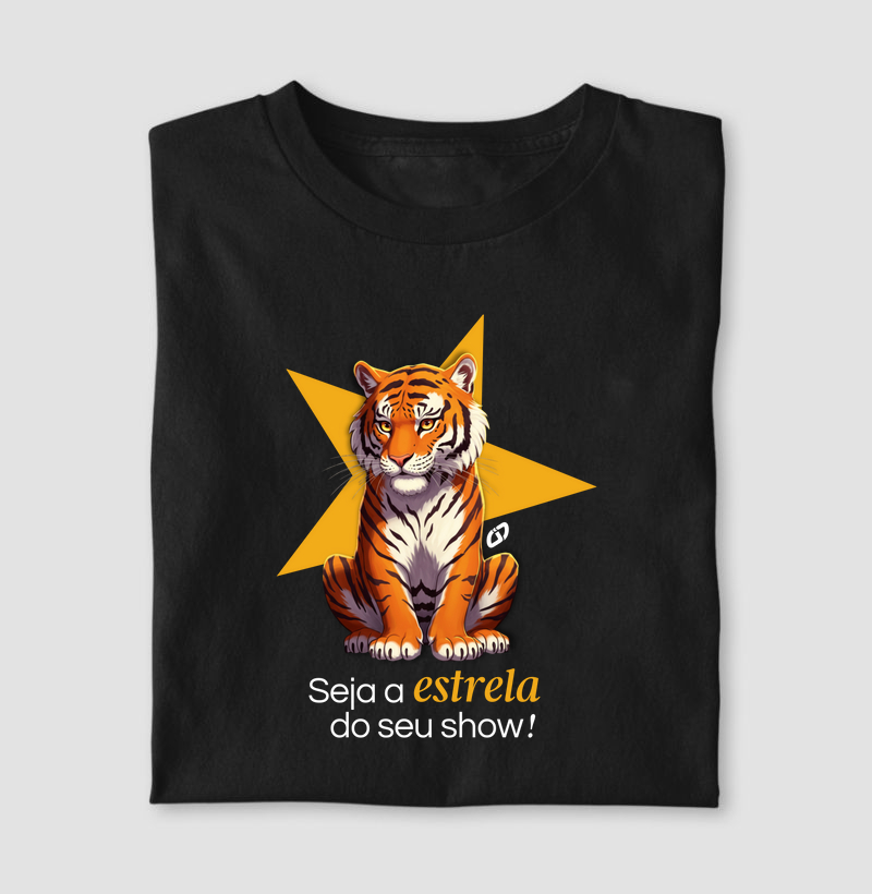Tigre - "SEJA A ESTRELA DO SEU SHOW"