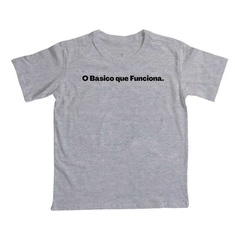 Camiseta O Básico que Funciona - Infantil