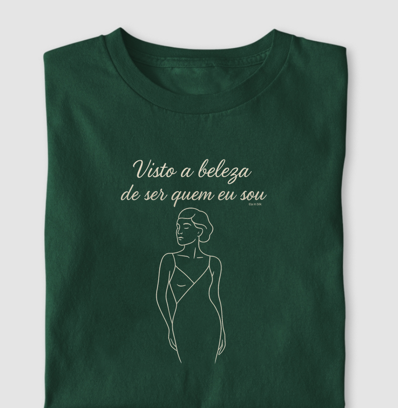 Visto a beleza de ser quem eu sou 