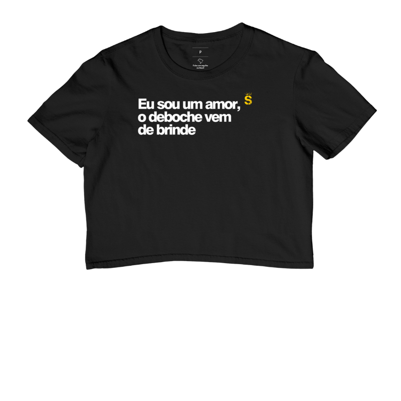 Eu sou um amor o deboche vem de brinde