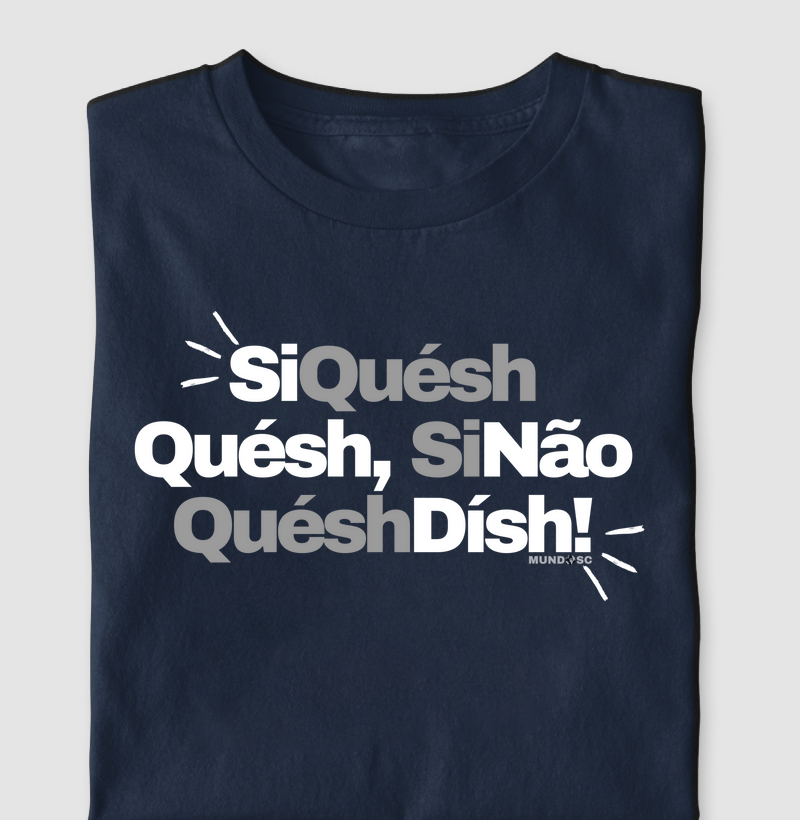 Camiseta Manezinho Raiz: Si Quesh Quesh