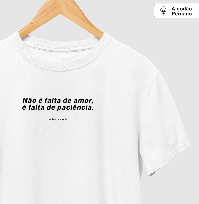 Não é falta de amor, é falta de paciência.