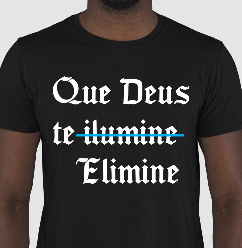 Que Deus te Elimine