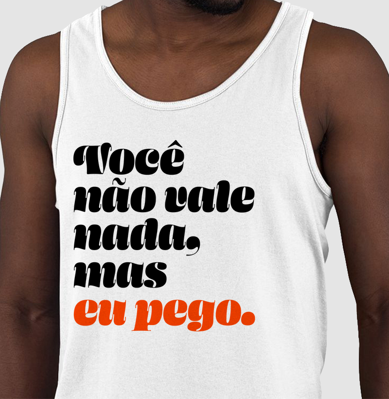 Regata Você não vale nada, mas eu pego.