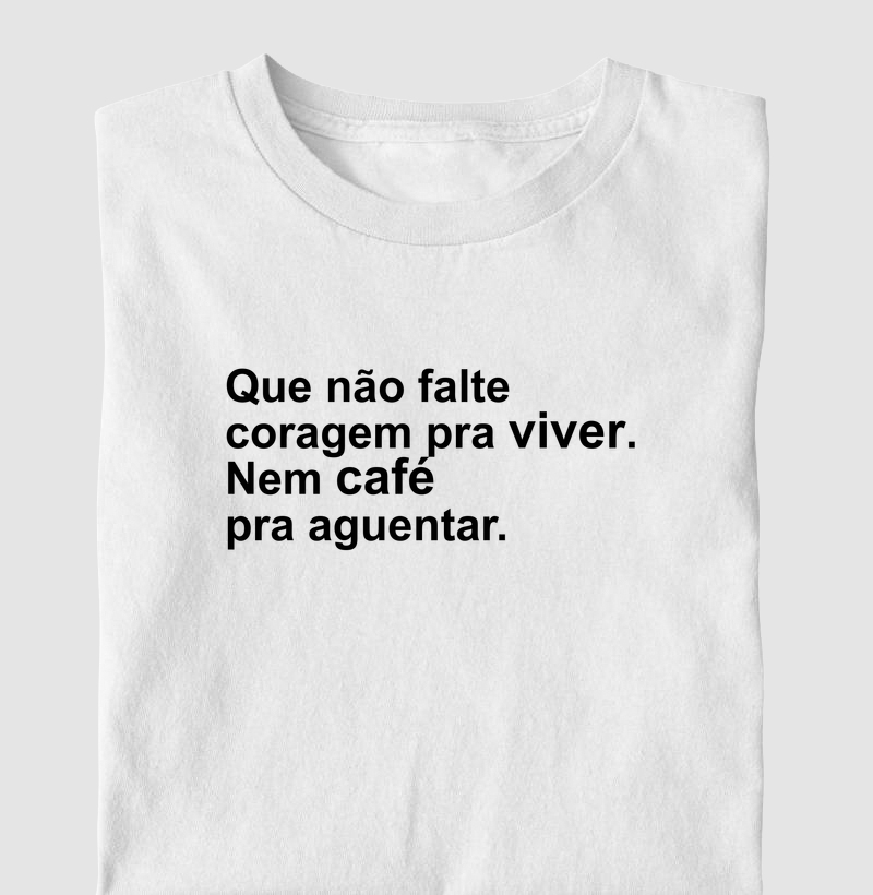 Que não falte coragem