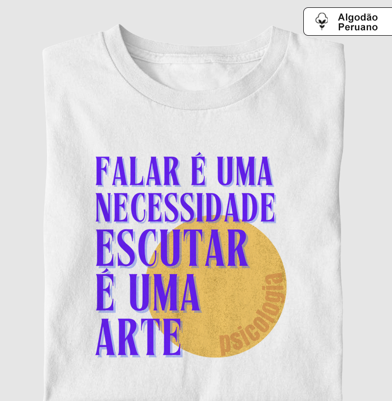 Falar é uma Necessidade, Escutar é uma arte
