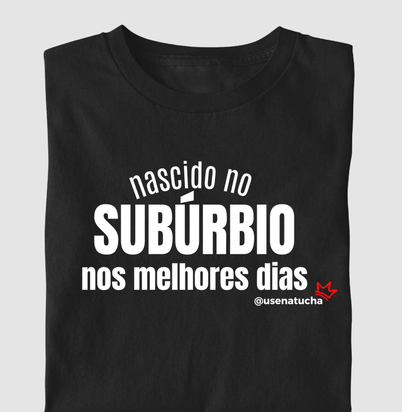 NASCIDO NO SUBÚRBIO