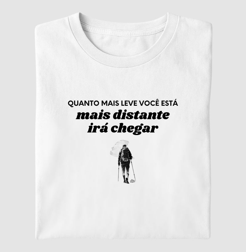 Quanto Mais Leve Você Está Mais Distante Irá Chegar