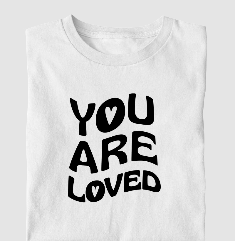 YOU ARE LOVED