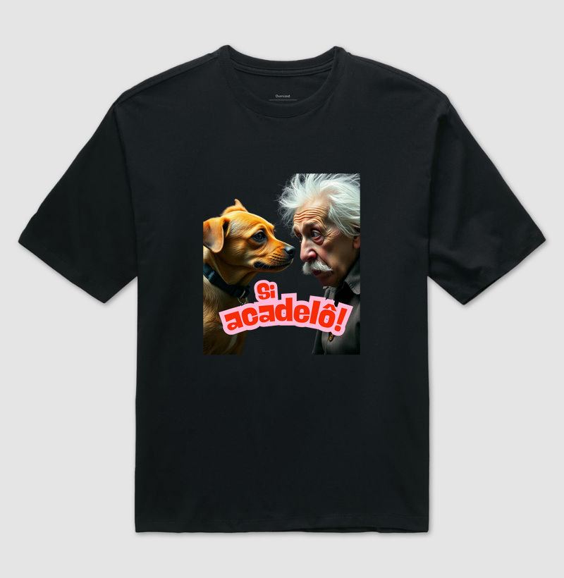 Camiseta Oversized Si Acadelô!