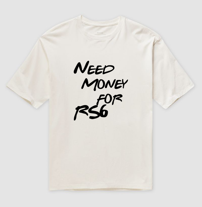 Need Money for RS6