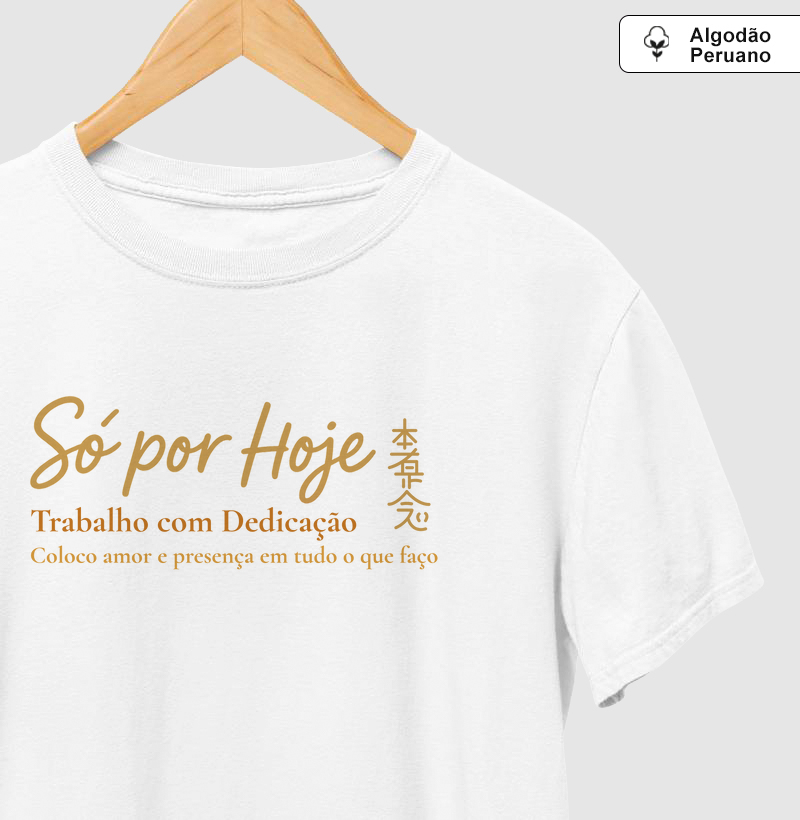 Só Por Hoje, Trabalho Com Dedicação