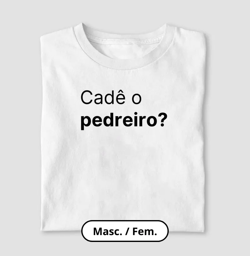 Cadê o pedreiro?