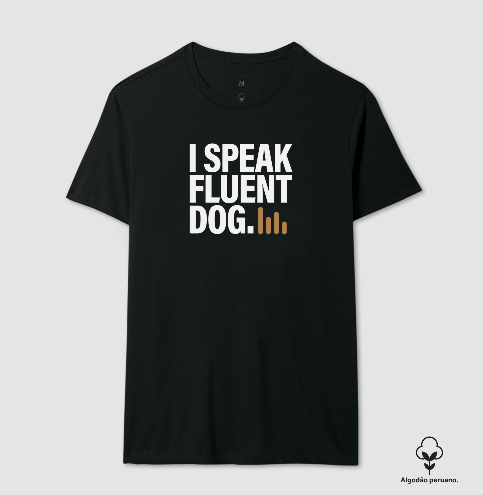 I Speak Fluent Dog