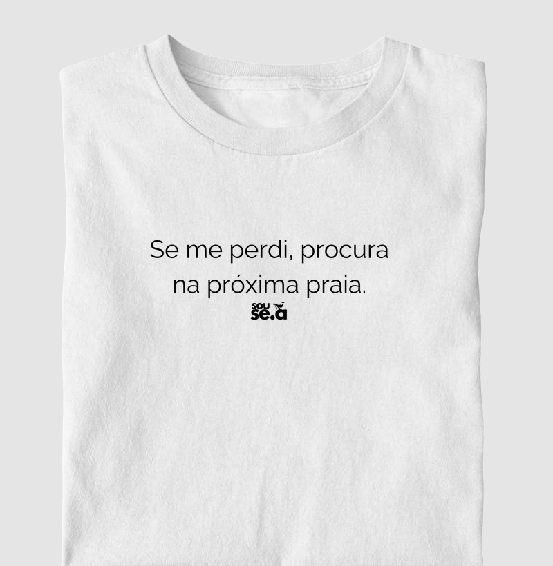 Se me perdi, procura na próxims praia.