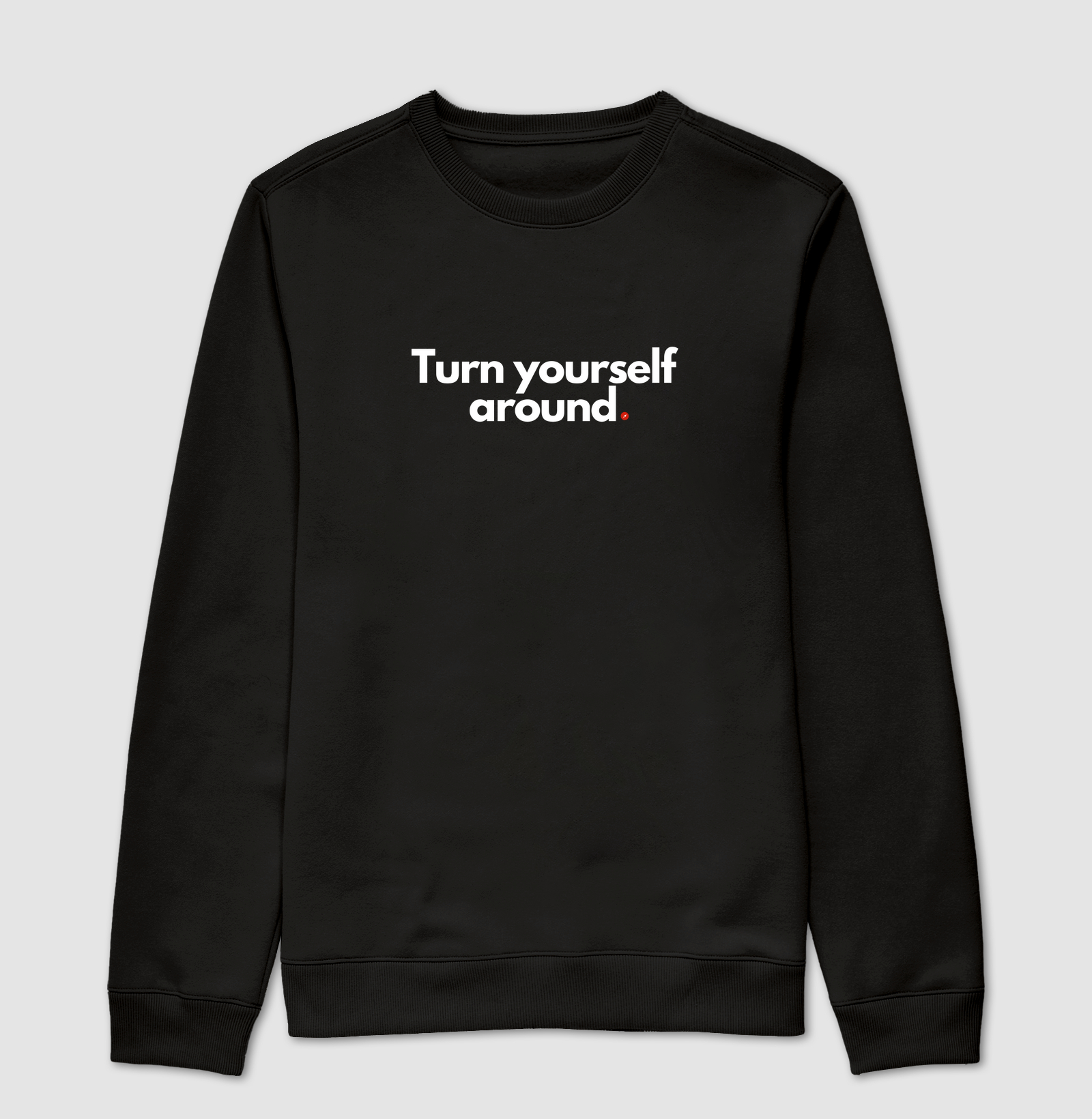 Turn yourself around  "Se vira"