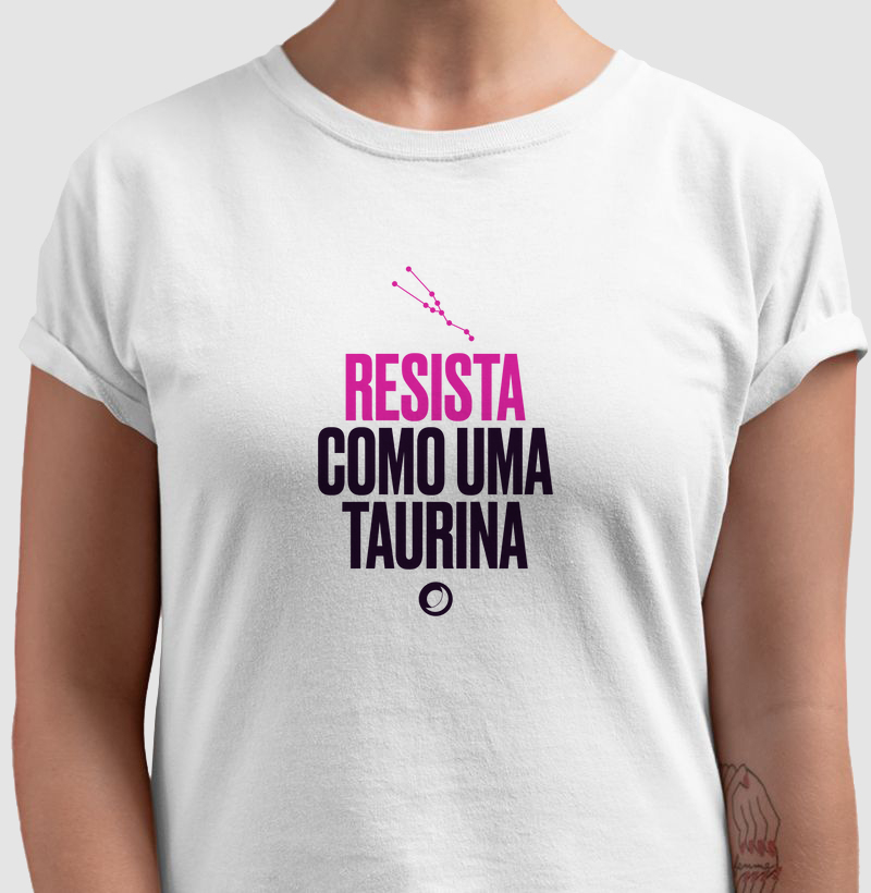 resista como uma taurina.