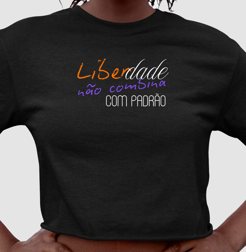 Cropped | Liberdade não combina com padrão