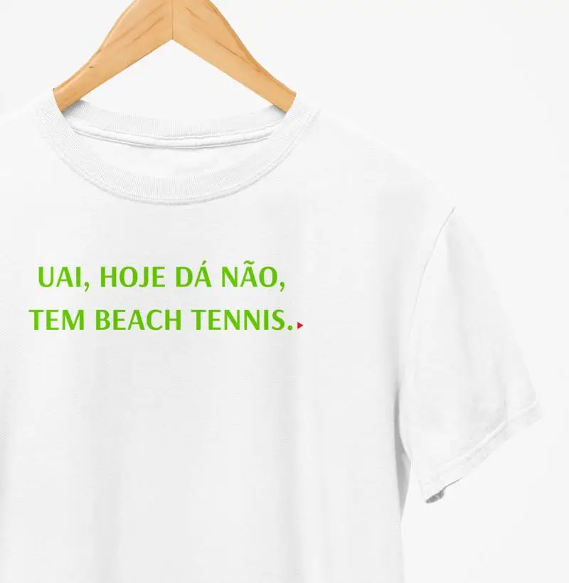 Uai, hoje dá não, tem beach tennis