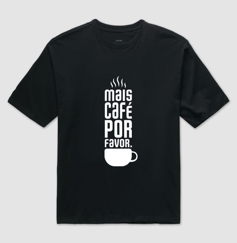 Mais café por favor