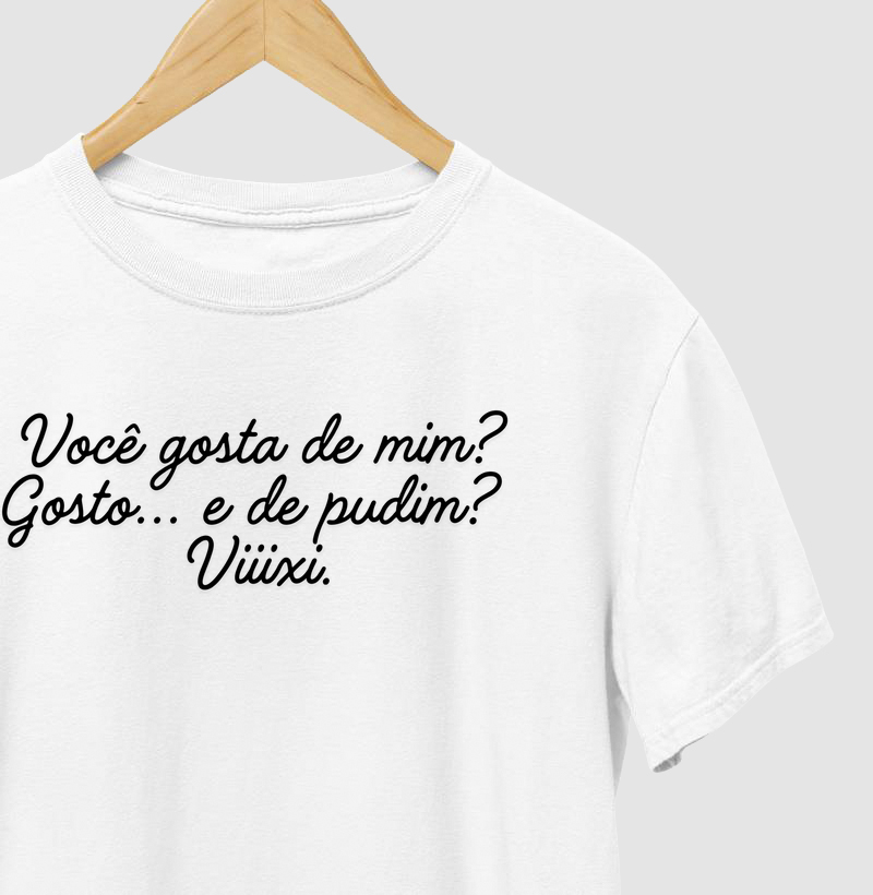 T-shirt gosta de pudim