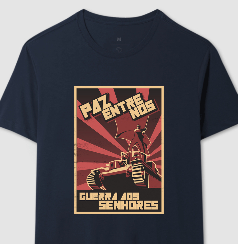 Paz entre nós. Guerra aos Senhores!