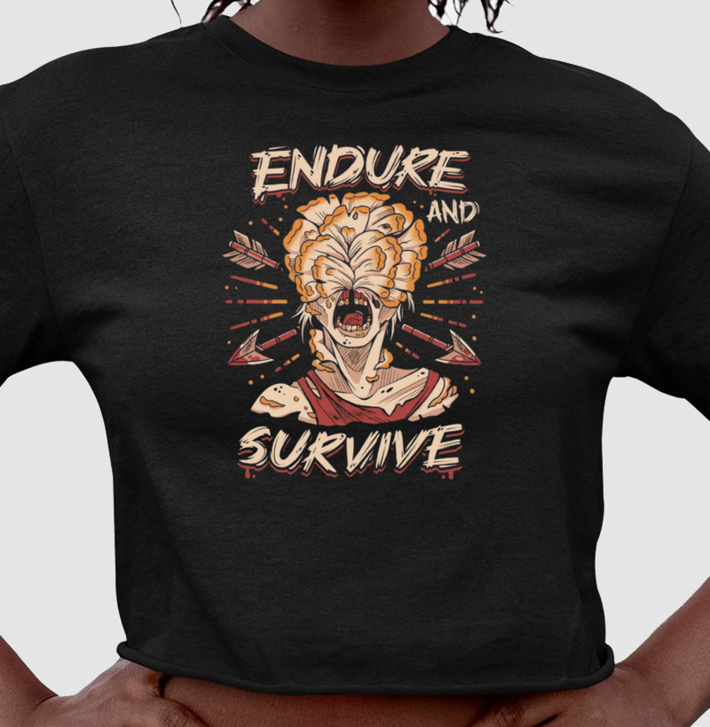 ENDURE AND SURVIVE