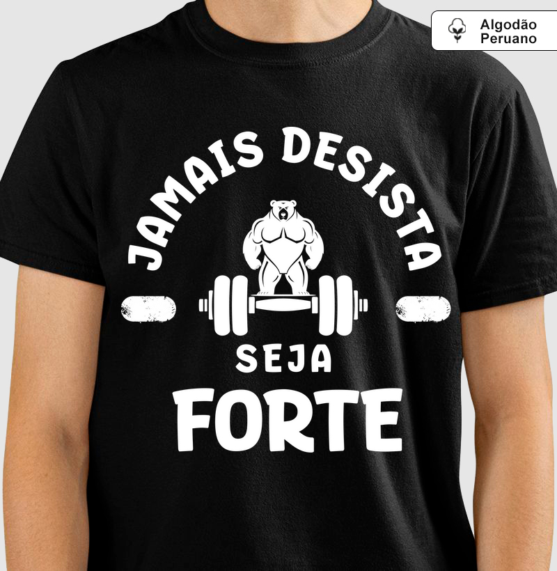 Camiseta Algodão Peruano Jamais Desista 
