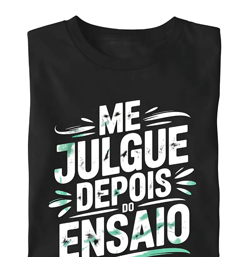 "Me julgue depois do ensaio" Feita para a Rita