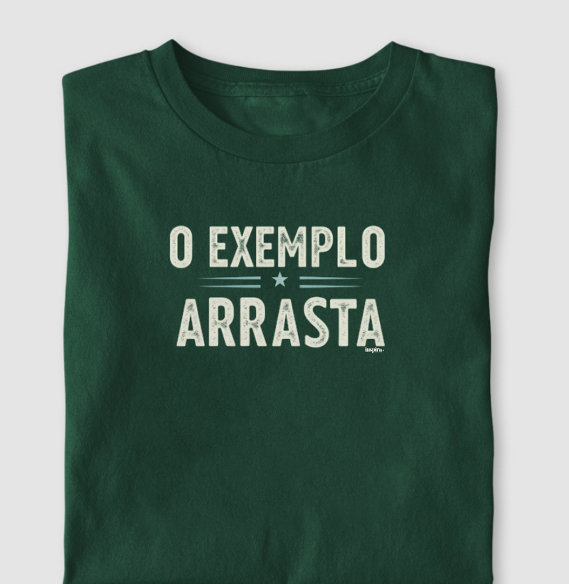 O EXEMPLO ARRASTA