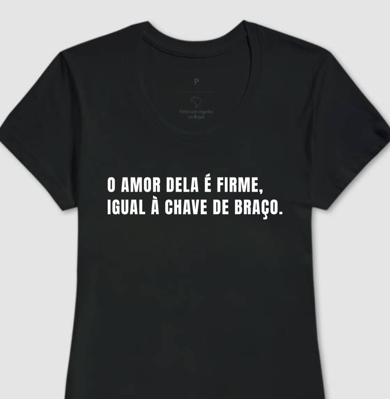 O AMOR DELA É FIRME IGUAL A CHAVE DE BRAÇO
