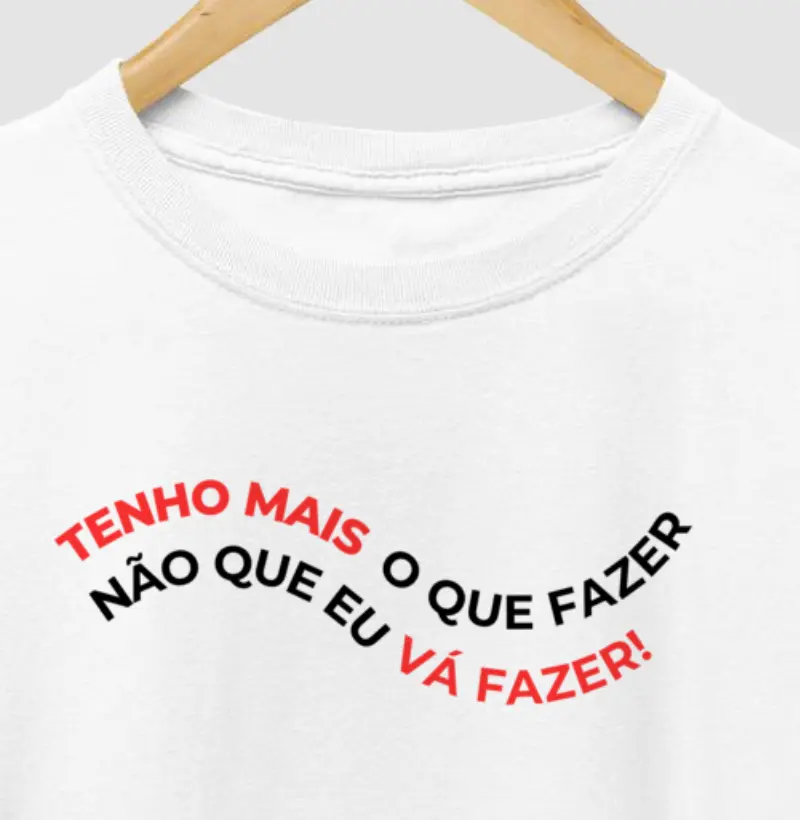 Tenho mais o que fazer