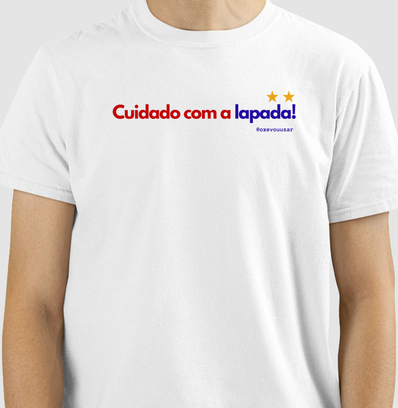 Cuidado com a lapada!