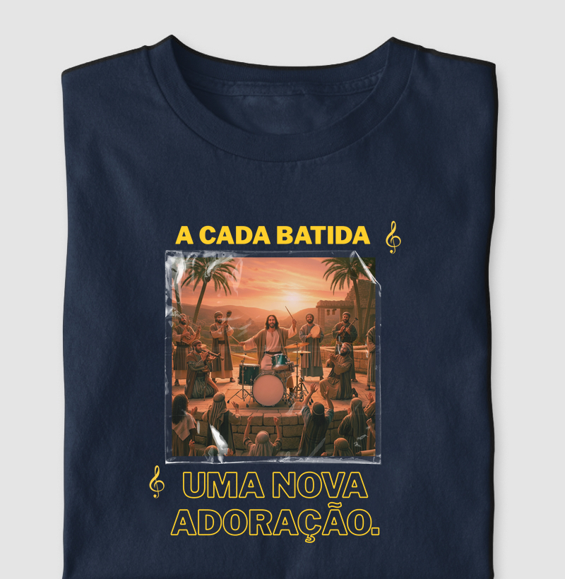 A cada batida uma nova adoração!