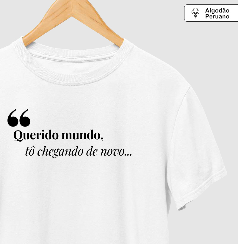 Querido mundo, tô chegando de novo...