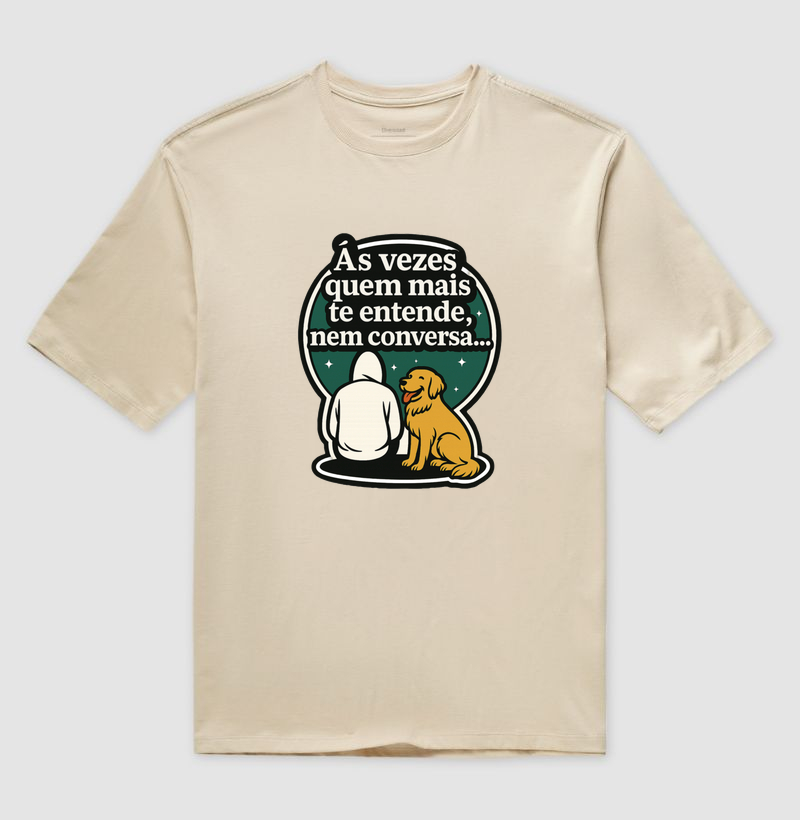 Camiseta Oversized Às Vezes Quem Mais Te Entende