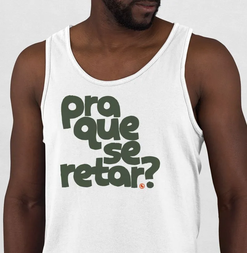 Pra que se retar?