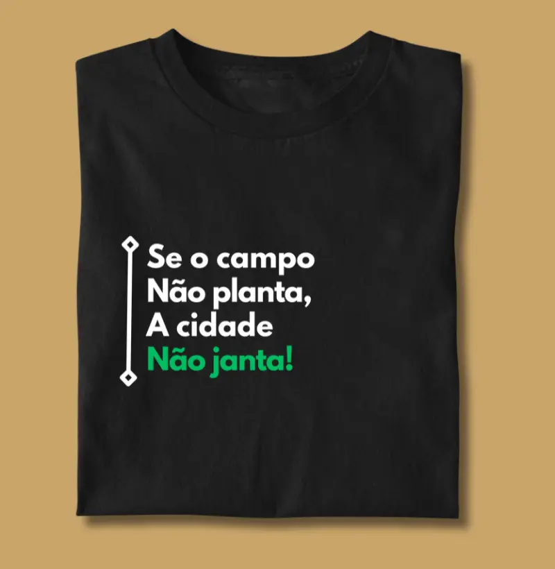 Se o Campo não planta a cidade não janta