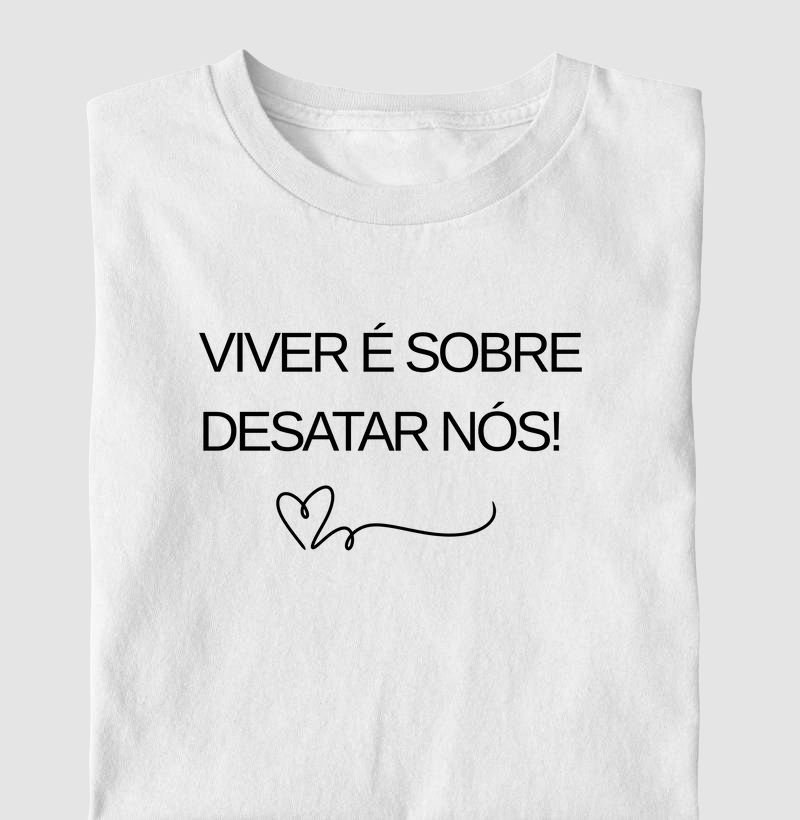 VIVER É SOBRE DESATAR NÓS