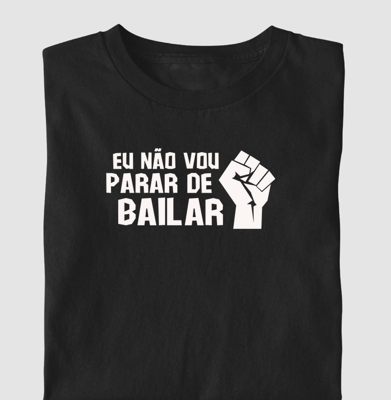 Eu Não Vou Parar De Bailar