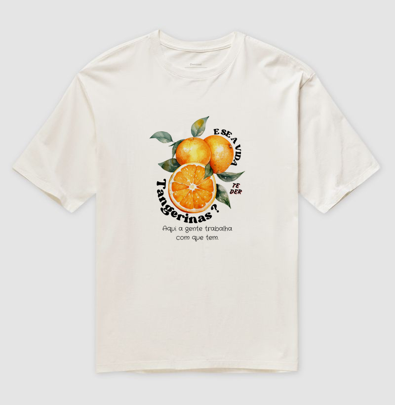 E se a vida te der tangerinas?