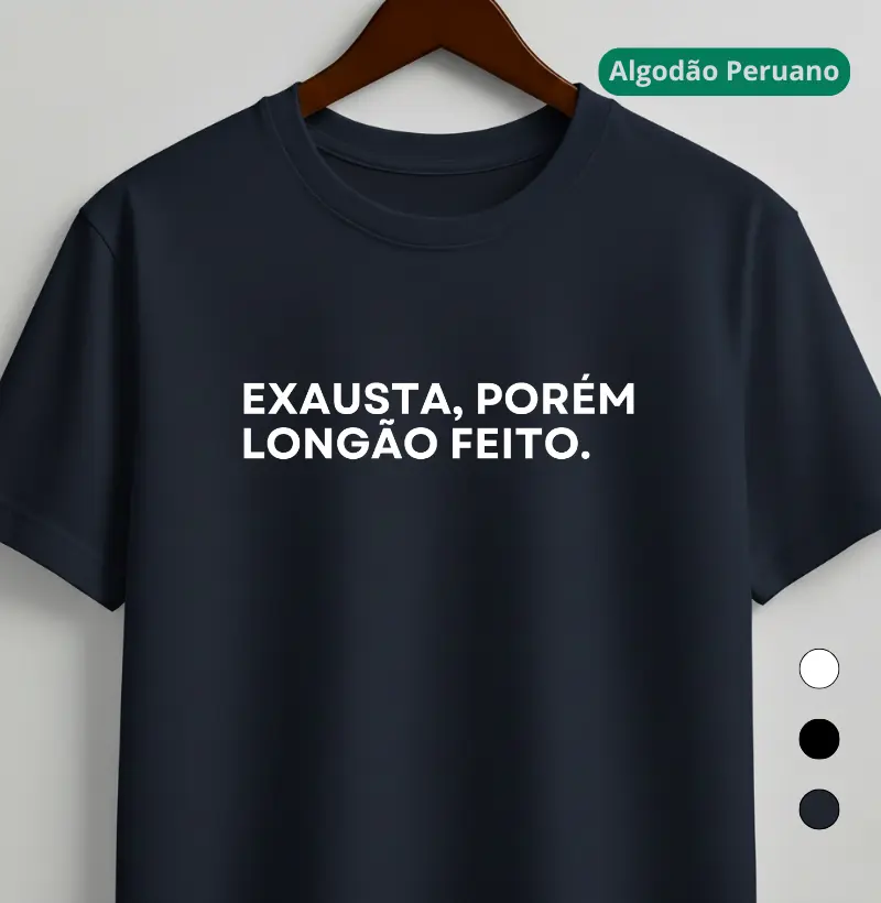Exausta, Porém Longão Feito