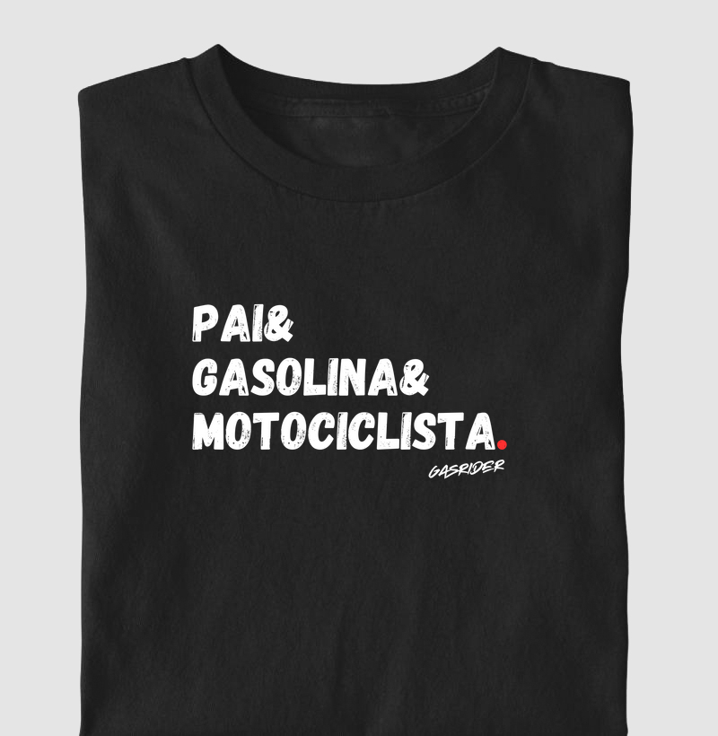 Pai, Gasolina e Motociclista 