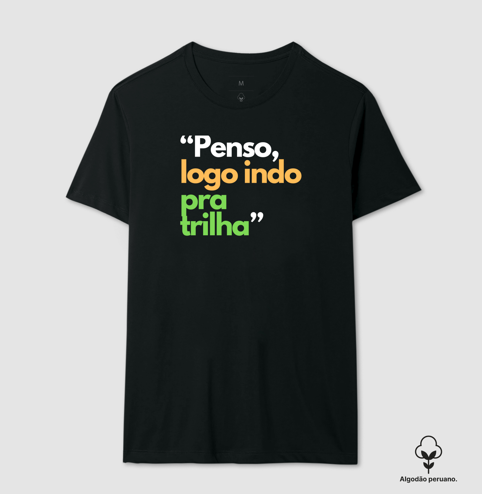 Penso, logo indo pra Trilha