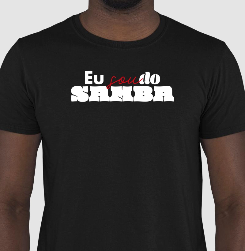 Camiseta Eu Sou do Samba
