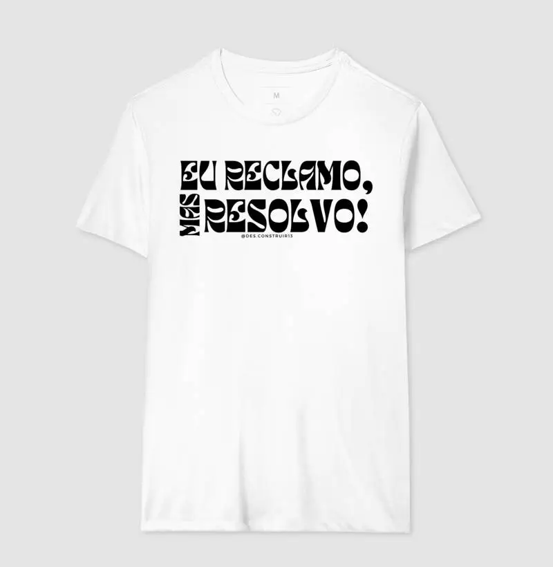 Eu reclamo, mas resolvo