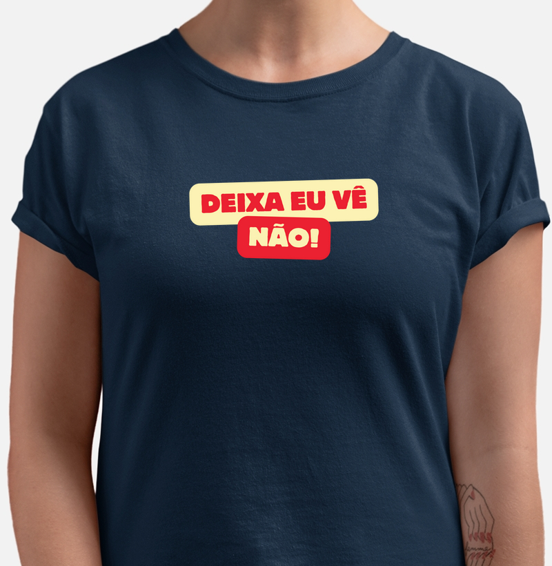 Deixa eu vê não!